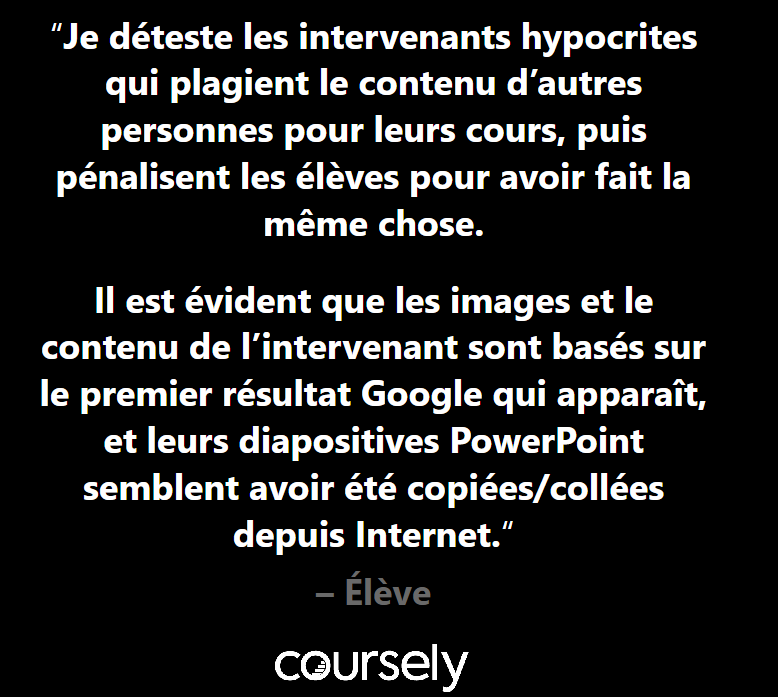 Je déteste les intervenants hypocrites qui plagient le contenu d'autres personnes pour leurs cours, puis pénalisent les élèves pour avoir fait la même chose. Il est évident que les images et le contenu de l'intervenant sont basés sur le premier résultat Google qui apparaît, et leurs diapositives PowerPoint semblent avoir été copiées/collées depuis Internet.